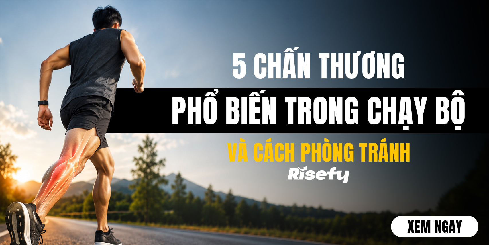 5 Chấn Thương Phổ Biến Khi Chạy Bộ Và Cách Phòng Tránh